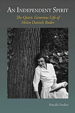 An Independent Spirit Helen Daniels Bader cover img
