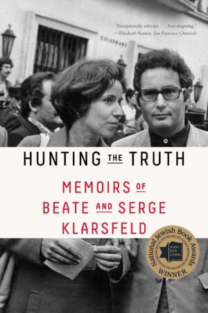 Hunting the Truth Memoirs of Beate and Serge Klarsfeld cover img