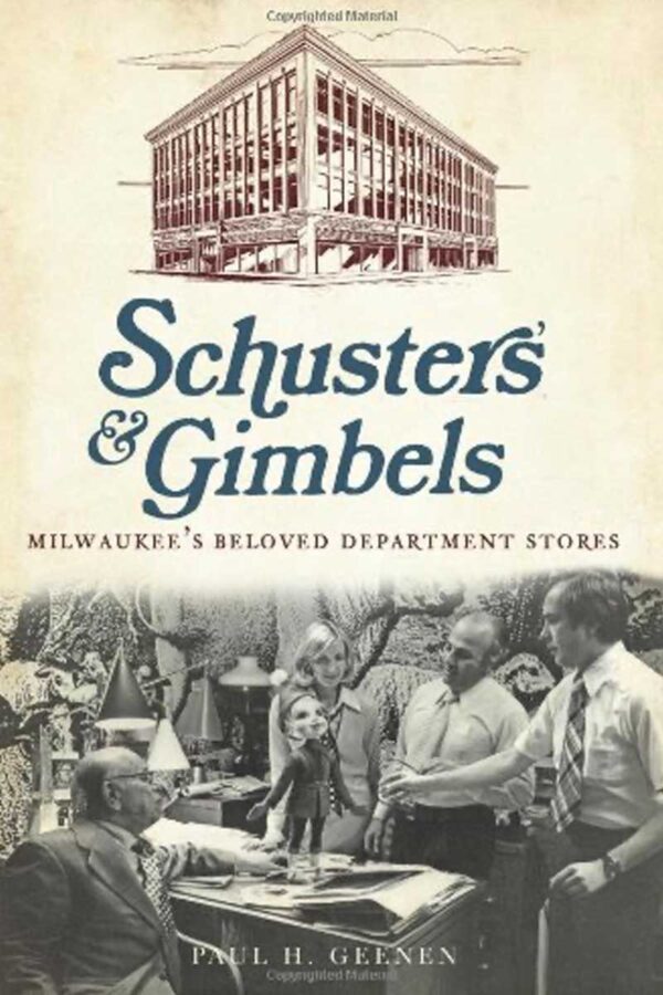 Schusters and Gimbels Milwaukees Beloved Department Stores cover img