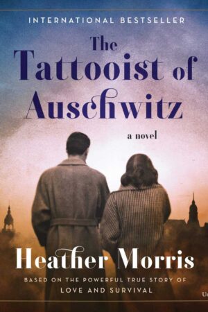 The Tattooist of Auschwitz A Novel cover img