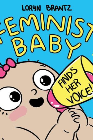 Feminist Baby Finds her Voice