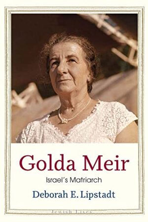 Golda Meir Israel's Matriarch