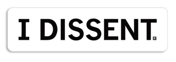 I dissent sticker