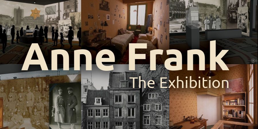 Anne Frank The Exhibition